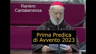 Raniero Cantalamessa Prima Predica di Avvento 2023 [upl. by Moreland]