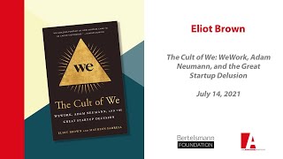 Eliot Brown  The Cult of We WeWork Adam Neumann and the Great Startup Delusion [upl. by Airdnazxela]