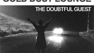 The Doubtful Guest by The Gold Dust Lounge [upl. by Cynde]