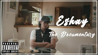 Eshay The Documentary [upl. by Oettam]