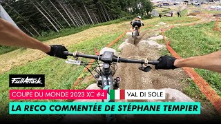 Val di Sole XCO 4 2023  Les recos commentées avec Stéphane Tempier [upl. by Nonna]