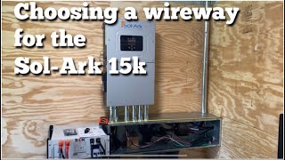 Choosing a Wireway for the SolArk15k [upl. by Zosima]