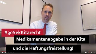 30SekKitarecht Folge 70  Medikamentenabgabe in der Kita und Haftungsfreistellung durch Eltern [upl. by Terina117]