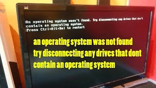 an operating system was not found try disconnecting any drives that dont contain an operating system [upl. by Kiryt864]