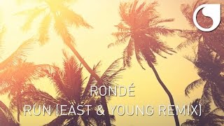 Rondé  Run East amp Young Remix Extended [upl. by Nod]