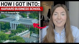 How I Got Into Harvard Business School  Savannah R HBS 23 [upl. by Constance517]