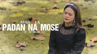 PADAN NA MOSE  ANIS GEA  official music video [upl. by Arraik942]