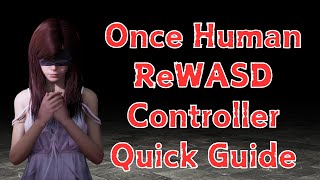 Once Human Quick ReWASD controller Guide [upl. by Solana]