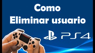 Como eliminar un usuario en PS4 [upl. by Jody]