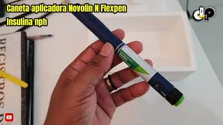 Como usar a caneta aplicadora Novolin N Flexpen [upl. by Okika]