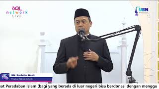 Khutbah Jumat Kh Bachtiar Nasir [upl. by Green]