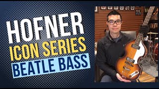 Hofner Icon Series BBass  The Iconic Beatle bass soundhow do my other basses compare [upl. by Crispen]