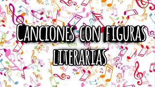 Canciones con figuras literarias 🎵 [upl. by Nosdivad]