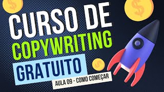 Curso de Copywriting Básico  Aula 9 Como Começar [upl. by Nohsar414]