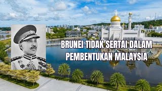 BRUNEI TIDAK SERTAI PEMBENTUKAN MALAYSIA [upl. by Vincenta]