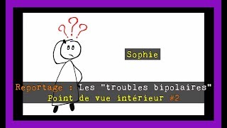 quotMoi bipolaire quot Point de vue intérieur 2  Sophie👂🇫🇷🇬🇧 [upl. by Lambert]