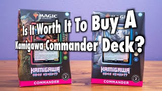 Is It Worth It To Buy A Kamigawa Neon Dynasty Commander Deck  Magic The Gathering [upl. by Yruama]