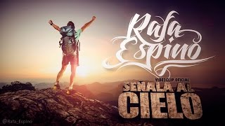 Rafa Espino  Señala al Cielo VIDEOCLIP OFICIAL HD [upl. by Dombrowski]