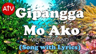 Gipangga Mo Ako by Victory Band Song and Lyrics [upl. by Kayne]