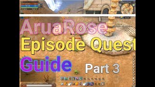 Aruarose Online  Episode Quest Guide Part 33 [upl. by Ahsilem]