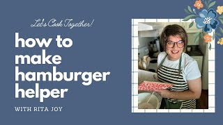 How to Make Homemade Hamburger Helper [upl. by Elum]