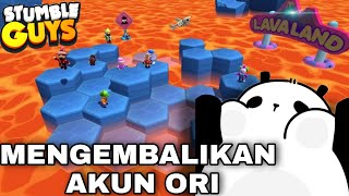 Dari Versi Mengembalikan Akun Lama Original Akun Pertama Langkah Ke 2 Stumble Guys Indonesia [upl. by Reinhold]