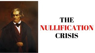 History Brief the Nullification Crisis [upl. by Heinrike]