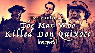 Terry Gilliams The Man Who Killed Don Quixote complete [upl. by Esinrahc]