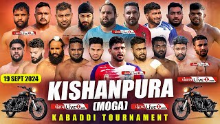 🔴LIVE Kishanpura Kalan Moga Kabaddi Tournament 19 Sept 2024 Live [upl. by Corey]