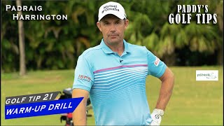 A SIMPLE AND EFFECTIVE WARMUP DRILL  Paddys Golf Tip 21  Padraig Harrington [upl. by Hsizan]