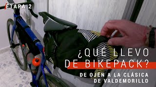 Etapa2  Qué llevo de Bikepacking para 3 etapas [upl. by Gebler]