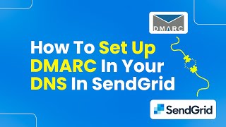 How to Set Up DMARC in Your DNS in SendGrid Step By Step [upl. by Ahsinnor]