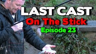 LAST CAST River Wharfe On The Stick e23 [upl. by Myrwyn212]