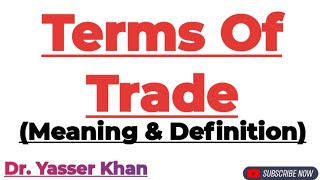 Terms Of Trade  Meaning Of Terms Of Trade  International Trade  International Economics  CUET [upl. by Cory843]