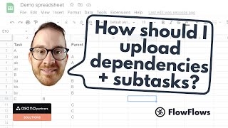 In what order should I upload Asana subtasks and dependencies [upl. by Stedt]