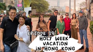 Ep 39 Holy Week Vacation in Hong Kong  Bonoy amp Pinty Gonzaga [upl. by Yeargain107]