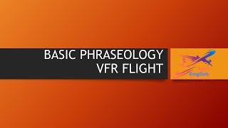 Basic VFR Phraseology [upl. by Gabriellia729]