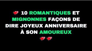 10 ROMANTIQUES MIGNONNES FACONS DE DIRE 💚JOYEUX ANNIVERSAIRE 💚 A SON AMOUREUX [upl. by Onairelav]