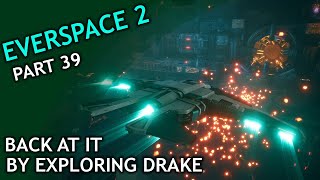 Everspace 2  part 39  Back At It by Exploring Drake [upl. by Leanahtan]