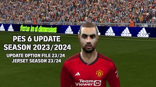 PES 6 UPDATE SEASON 20232024  PES 6 FIREBIRD PATCH  UPDATE OPTION FILE 20232024  PC [upl. by Bourke]