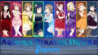 Aqours Pirates Desire Preview  Color Coded  Lyrics【ROMENGESP】  Aqours [upl. by Anthony221]