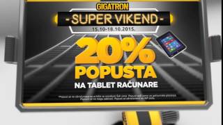 Gigatron Super Vikend  20 popusta na tablete [upl. by Tybald844]