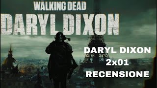 DARYL DIXON 2x01 RECENSIONE • CAROL CI SEI MANCATA • TWD DARYL DIXON [upl. by Jayne]