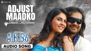 Adjust Maadko  Audio song  AK 56  Siddharth  Shirin Shringar  G Abhiman Roy  REETA  AVINASH [upl. by Jaan]