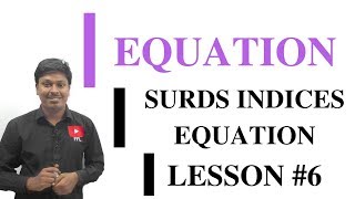 EQUATIONLESSON 6Equation based on Surds and Indices [upl. by Dermott]