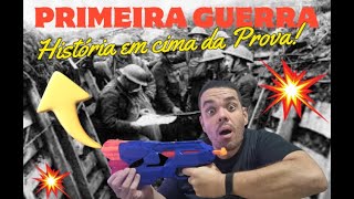 Primeira Guerra Mundial  História em Cima da Prova [upl. by Elden]