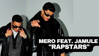 MERO feat Jamule  quotRapstarsquot prod by JuhDee amp Young Mesh Official Video [upl. by Ima]