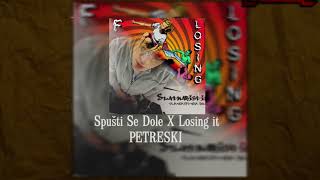 Spusti se dole X Losing it Petreski Mashup [upl. by Nahtanha]