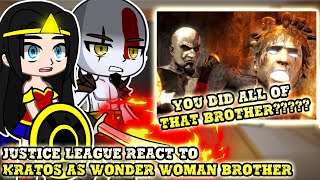 Justice League react to Kratos as Wonder Woman Brother  GOW Ragnarök Valhalla   Gacha react [upl. by Auqinat685]