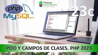 Curso PHP Actualización 2023 POO y campos de clase Vídeo 23c [upl. by Fabozzi]